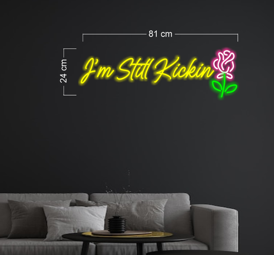 Savage+ I'm still kickin+ 731 (3 signs) | LED Neon Sign