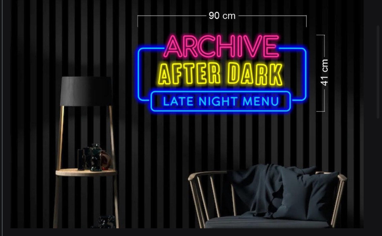 ARCHIVE AFTER DARK LATE NIGHT MENU | LED Neon Sign