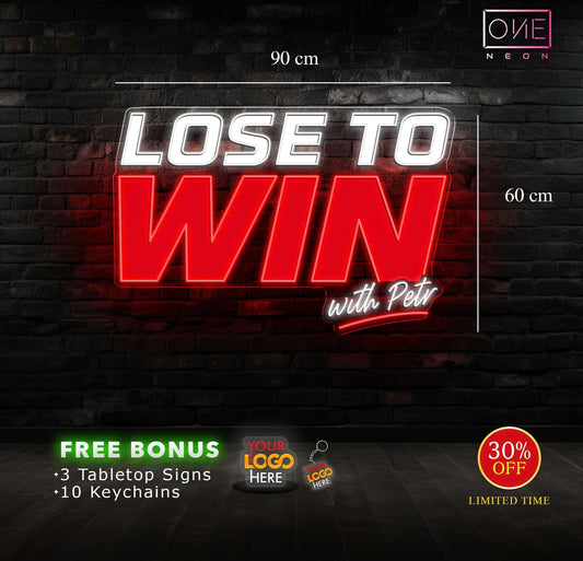 LOSE TO WIN WITH PETR | LED Neon Sign
