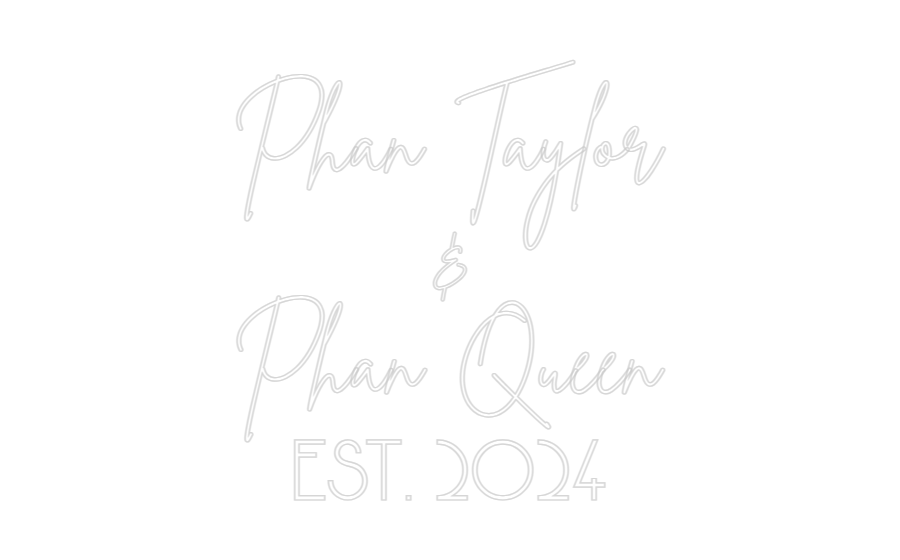 Néon personnalisé : Phan Taylor
...