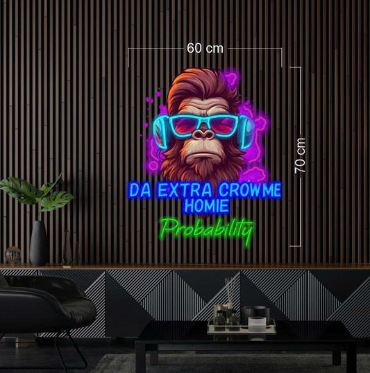 DA EXTRA CROWME HOMIE | LED Neon Sign