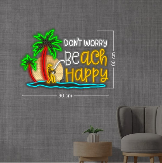 Don't worry beach happy | LED Neon Sign