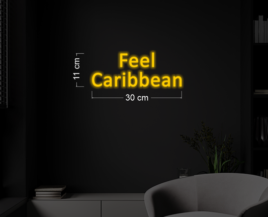 Feel Caribbean | LED Neon Sign