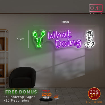 What Doing | LED Neon Sign (2 signs)