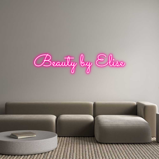 Custom Neon: Beauty by Elise