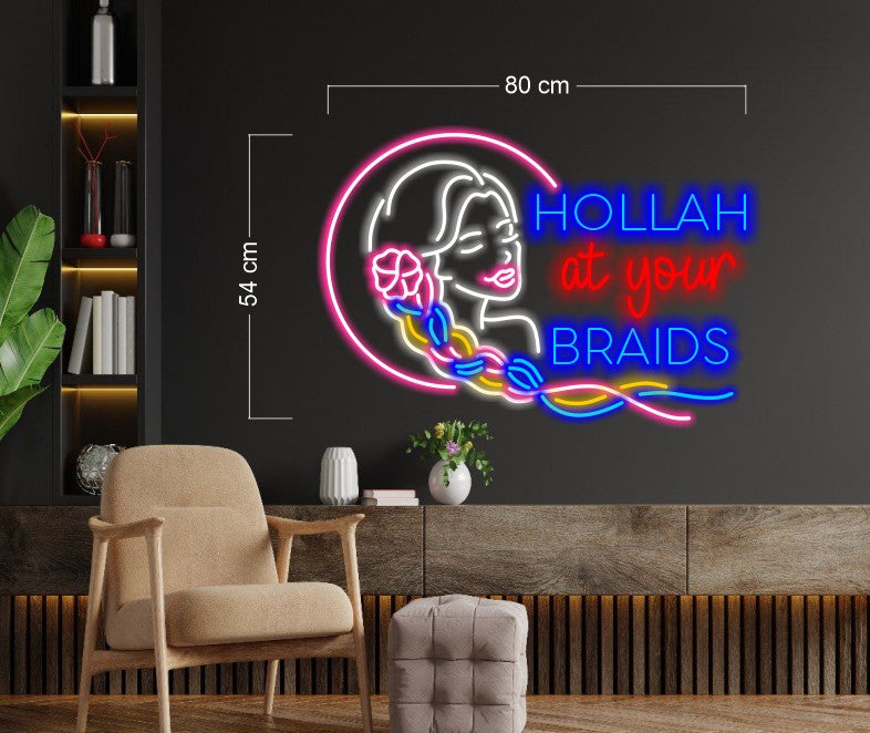 HOLLAH at your BRAIDS | LED Neon Sign