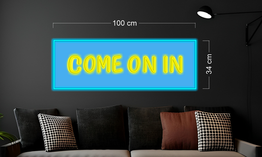 COME ON IN | LED Neon Sign