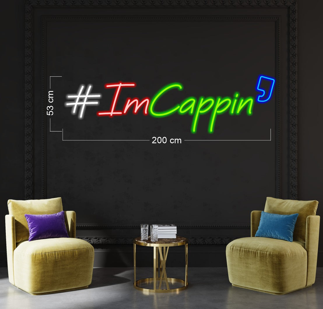 #ImCappin' | LED Neon Sign