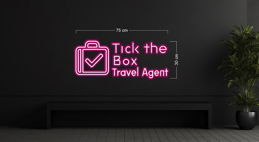 Tick the Box Travel Agent | LED Neon Sign