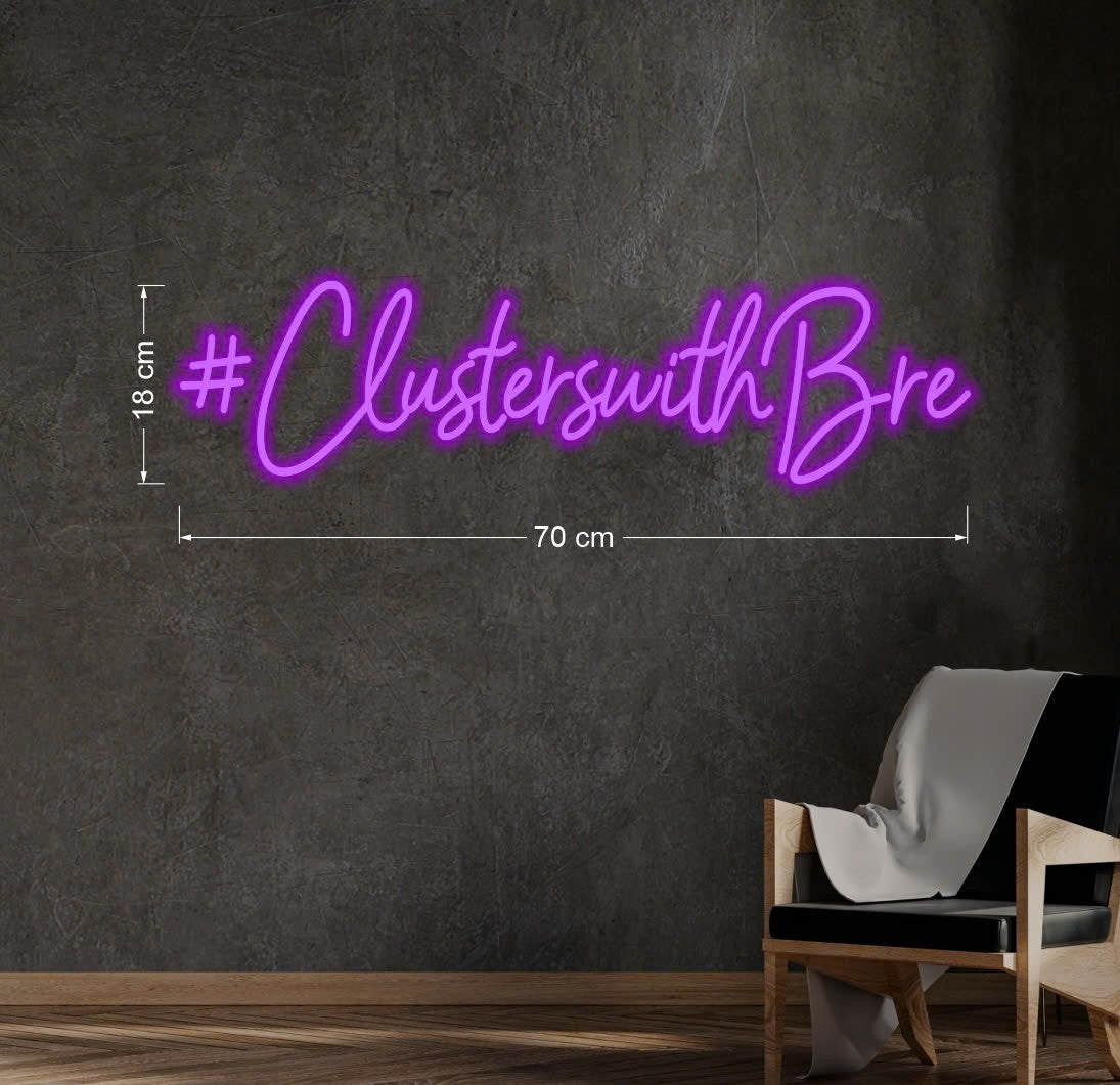 #ClusterswithBre | LED Neon Sign