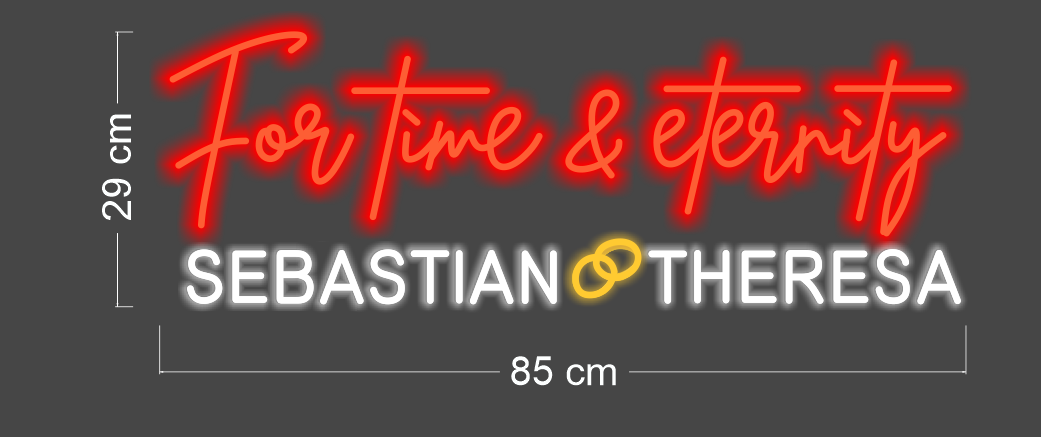 For time & eternity Sebastian & Theresa | LED Neon Sign