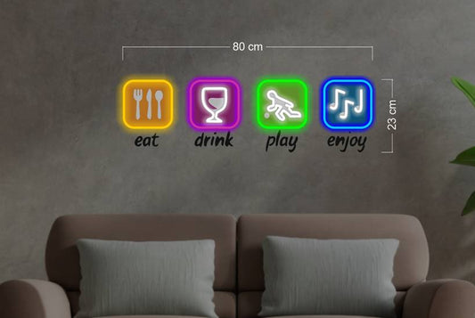 Eat, drink, play, enjoy | LED Neon Sign