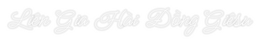 Custom Neon: Liên Gia Hài ...