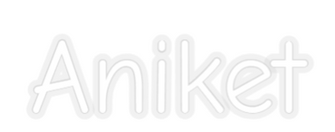 Custom Neon: Aniket