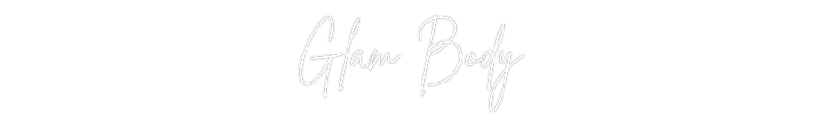 Custom Neon: Glam Body