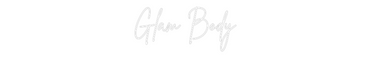 Custom Neon: Glam Body