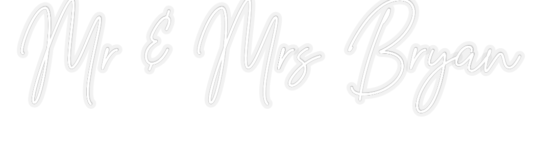 Custom Neon: Mr & Mrs Bryan
