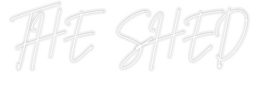 Custom Neon: THE SHED