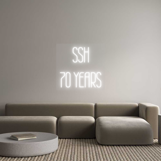 Custom Neon: SSH
70 YEARS