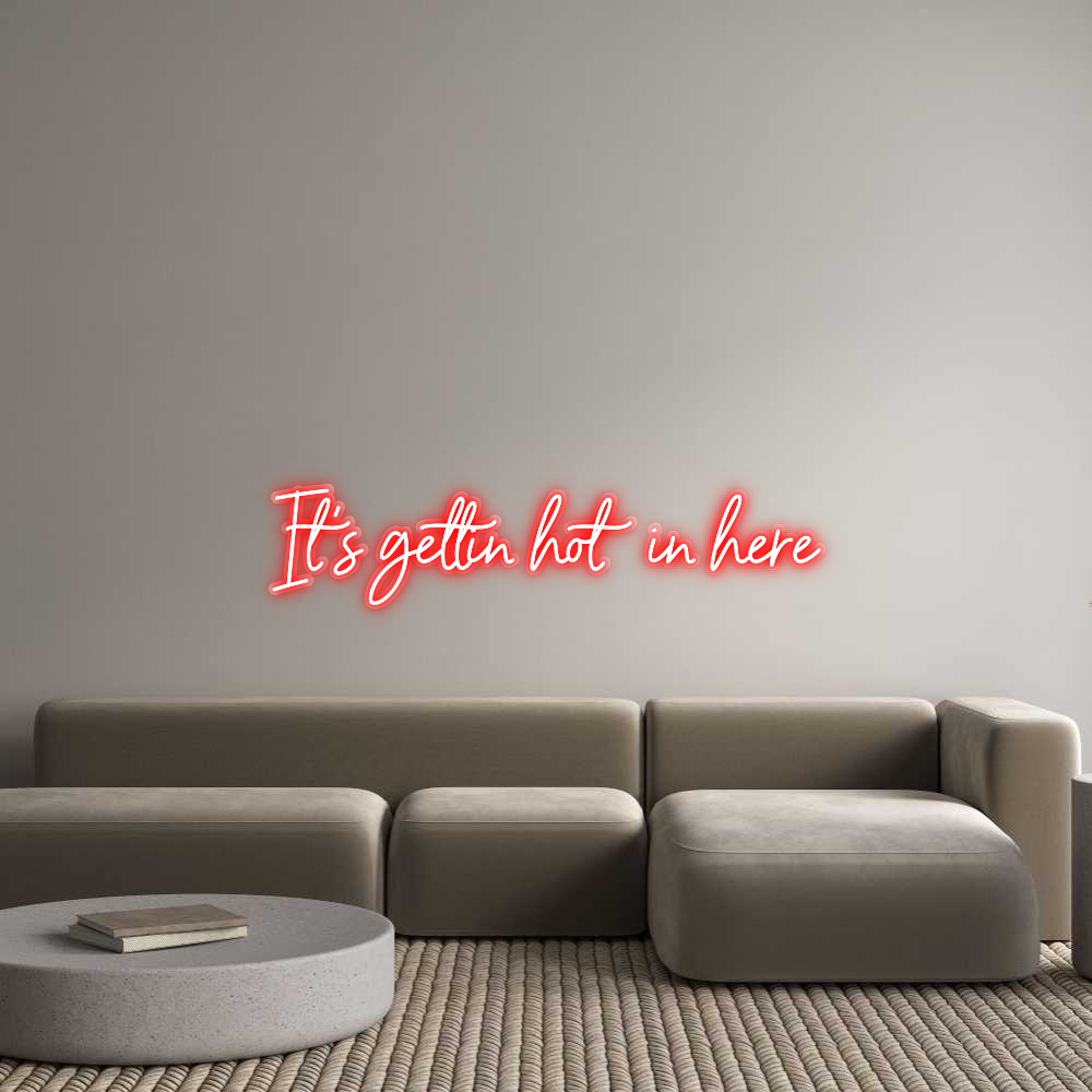 Custom Neon: It’s gettin h...
