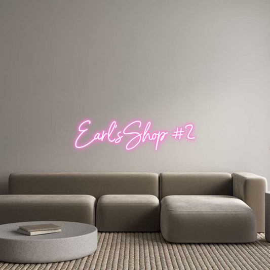 Custom Neon: Earl’sShop #2