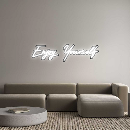 Custom Neon: Enjoy Yourself