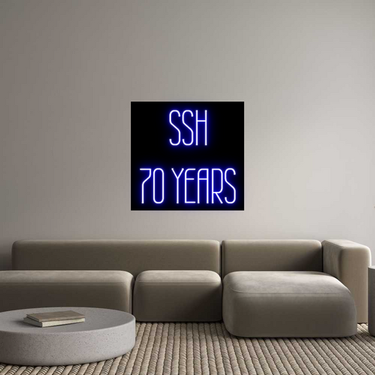 Custom Neon: SSH
70 YEARS