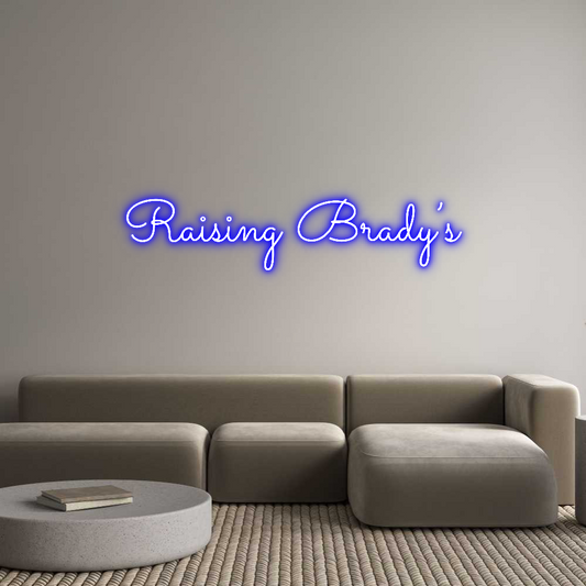 Custom Neon: Raising Brady’s