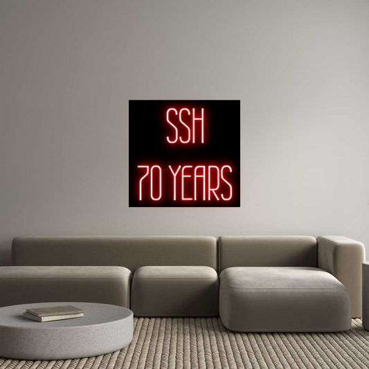 Custom Neon: SSH
70 YEARS