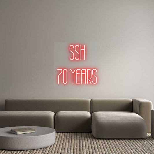 Custom Neon: SSH
70 YEARS