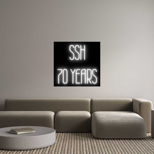 Custom Neon: SSH
70 YEARS