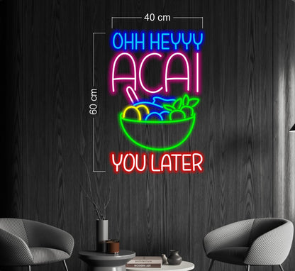 OHH HEYYY ACAI (2 signs) | LED Neon Sign