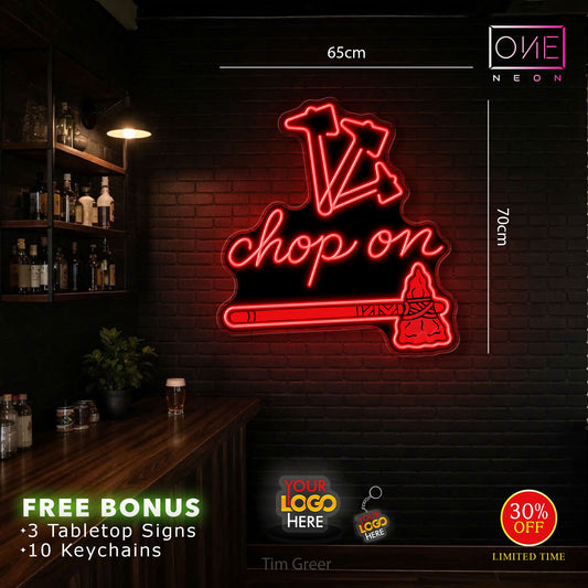 CHOP ON | LED Neon Sign
