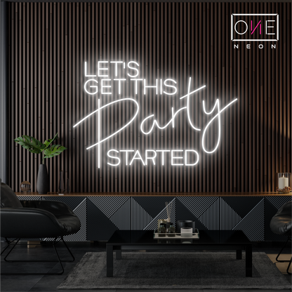 Let's Get This Party Started Led Neon Sign