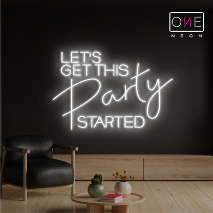 Let's Get This Party Started Led Neon Sign