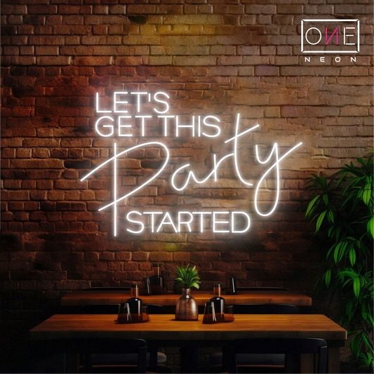 Let's Get This Party Started Led Neon Sign