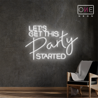 Let's Get This Party Started Led Neon Sign