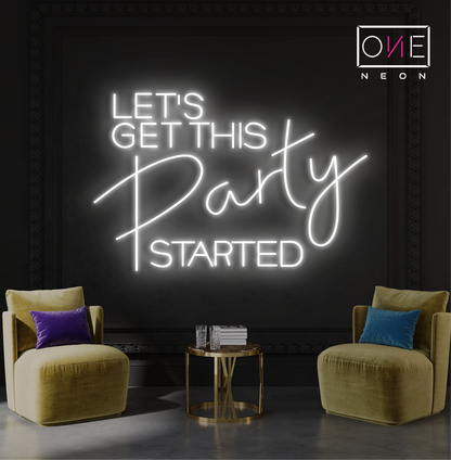 Let's Get This Party Started Led Neon Sign