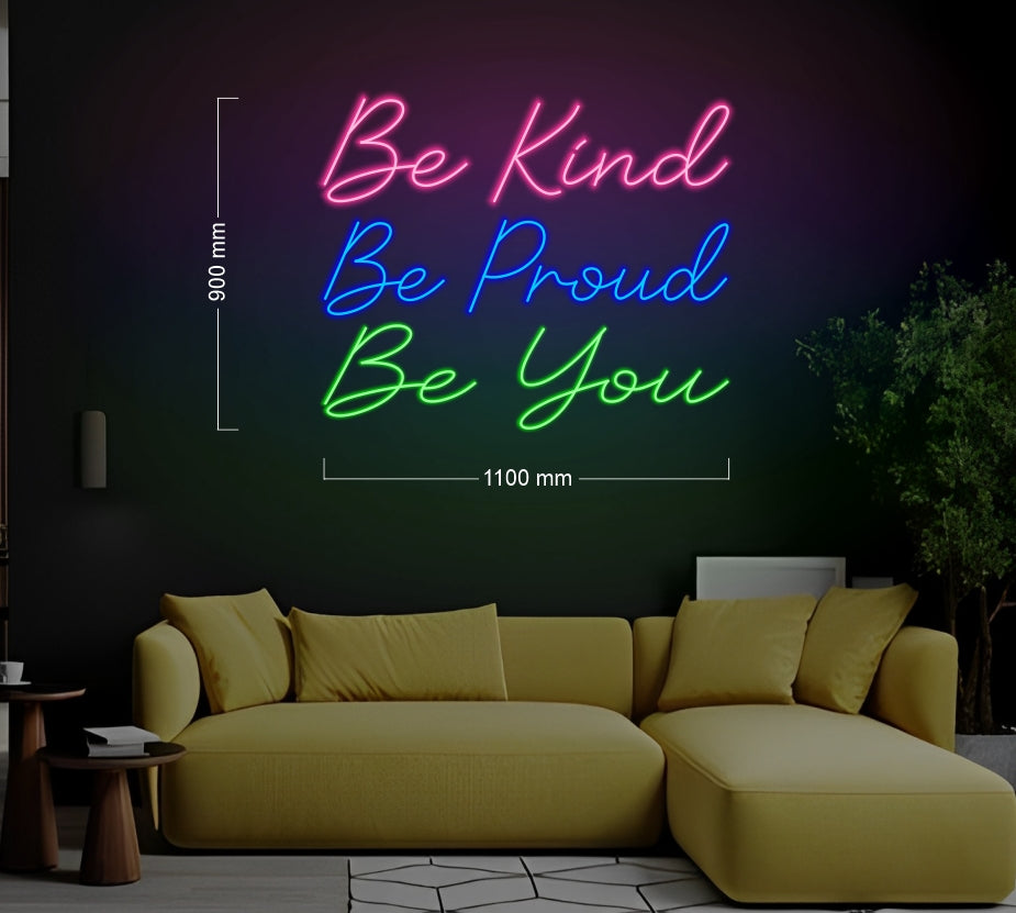 Be Kind Be Proud Be You | LED Neon Sign