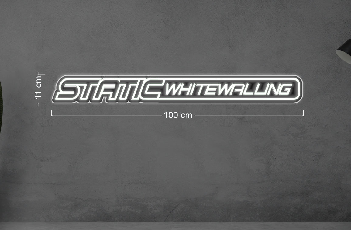 STATIC WHITEWALLING | LED Neon Sign