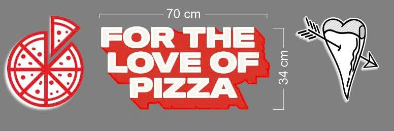 FOR THE LOVE OF PIZZA | LED Neon Sign + Light Box