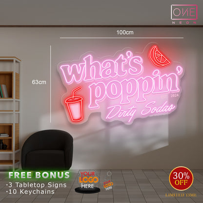 What's Poppin' Dirty Sodas | LED Neon Sign (EXPRESS SHIPPING) (2 signs)