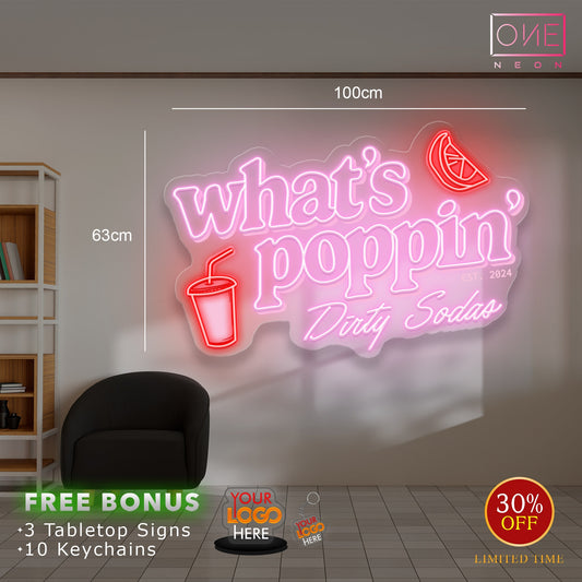 What's Poppin' Dirty Sodas | LED Neon Sign (EXPRESS SHIPPING) (2 signs)