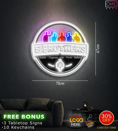 5 BROTHERS | LED Neon Sign (5 signs)