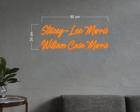 Stacey-lee Morris William Cain Morris| LED Neon Sign