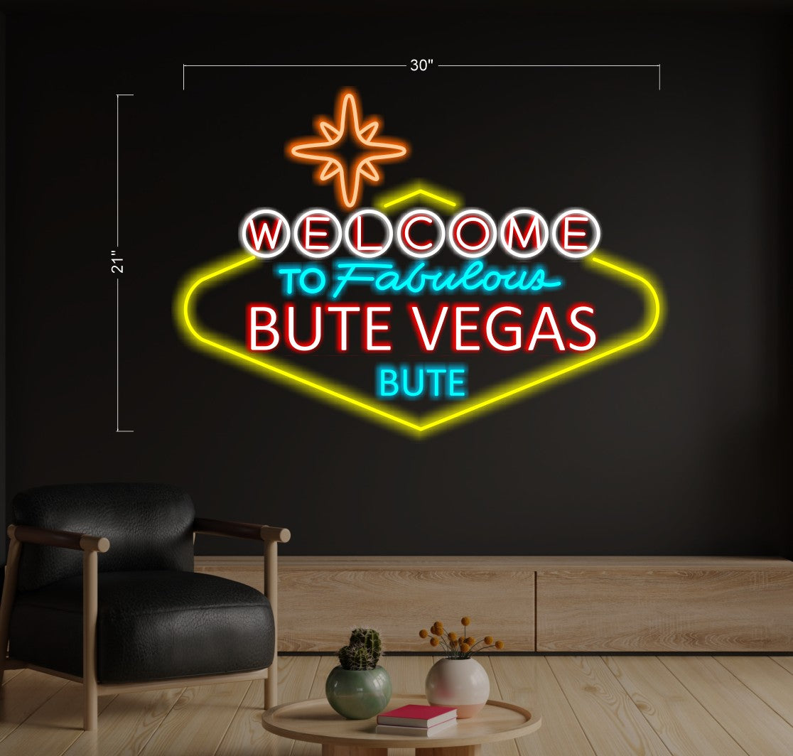 WELCOME TO FABULOUS BUTE VEGAS BUTE | LED Neon Sign