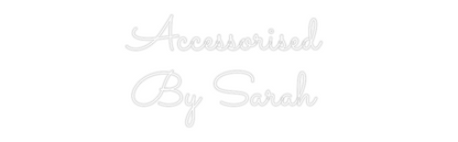 Custom Neon: Accessorised ...