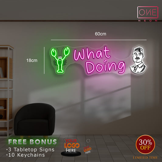 What Doing | LED Neon Sign (2 signs)