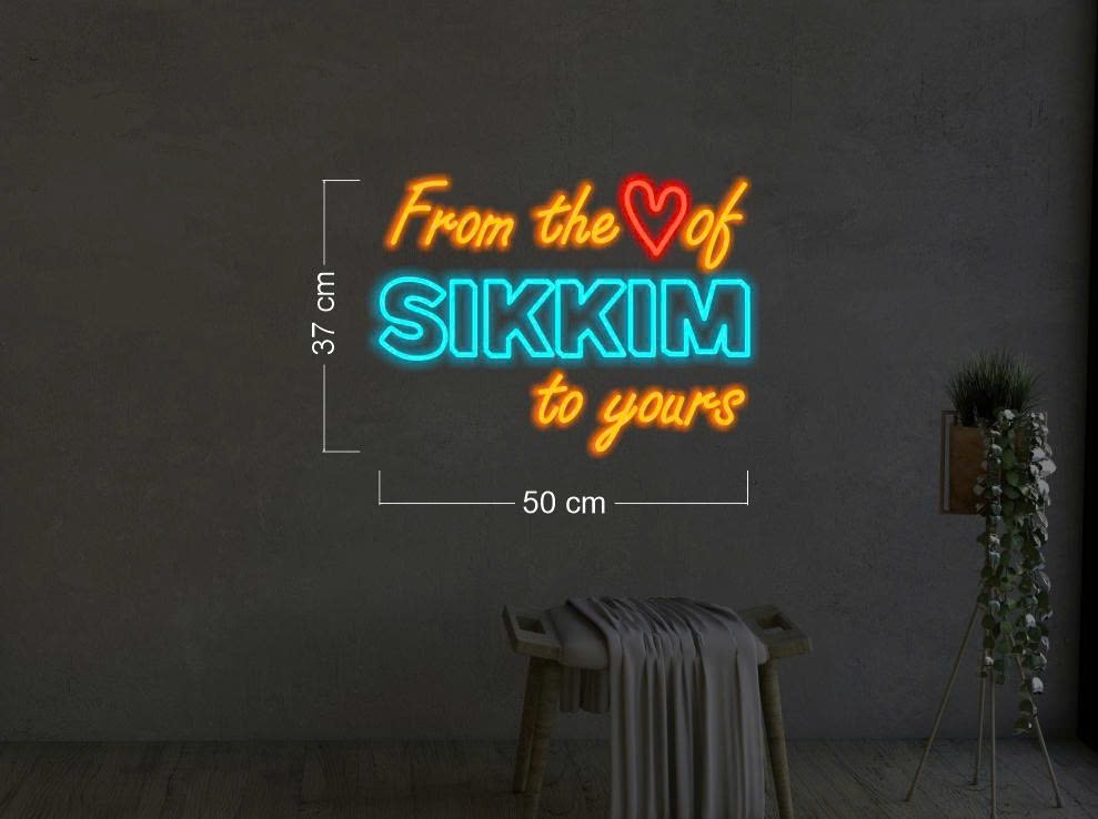FROM THE HEART OF SIKKIM TO YOURS  | LED Neon Sign (5 signs) ( outdoors)