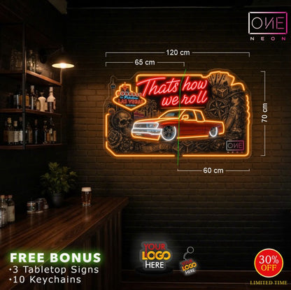 Thats how we roll| LED Neon Sign